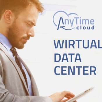 Przetestuj AnyTime Cloud – wirtualne data center