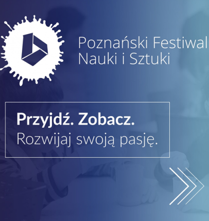 PPNT Poznań jest partnerem Festiwalu Nauki i Sztuki
