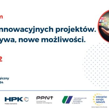 Konferencja dla firm w PPNT: Finansowanie innowacyjnych projektów. Nowa perspektywa, nowe możliwości.