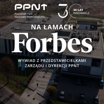 Poznański Park Naukowo-Technologiczny w Forbes Polska